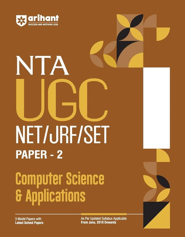 Arihant NTA UGC NET/ JRF/ SET PAPER-2 Computer Science & Applications | As per updated syllabus | 3 Model Papers with latest solved papers