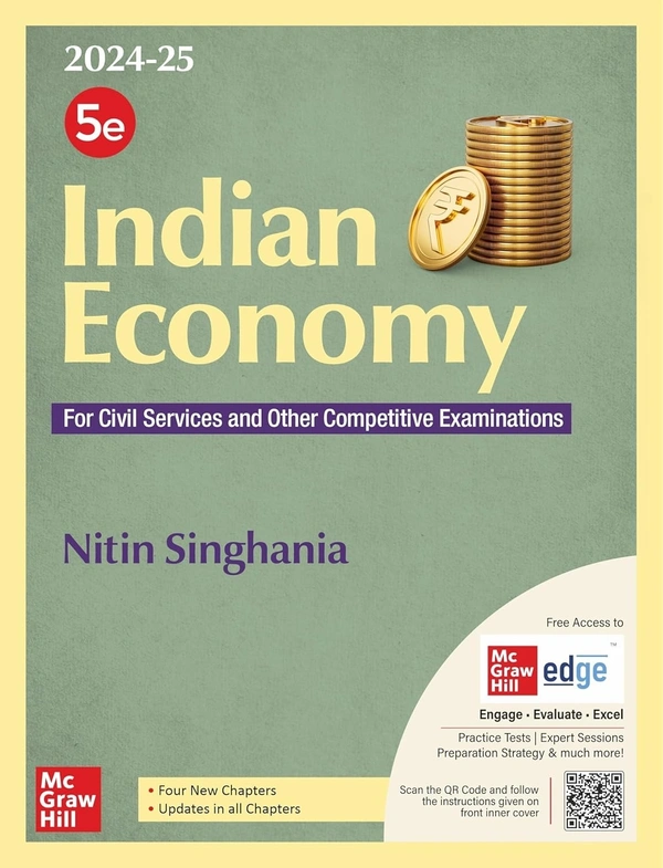 Indian Economy (English) by Nitin Singhania (IAS) for UPSC CSE 2025 | 5th edition (latest) | Civil Services Exam - Prelims, Mains and Interview | State PSCs exams/ PCS exams | Last 10 years' Prelims and Main examinations questions | Multicolor pluck-out chart | Exclusive access to McGraw Hill edge online platform: Chapter-wise practice questions and 2 Full length mock tests