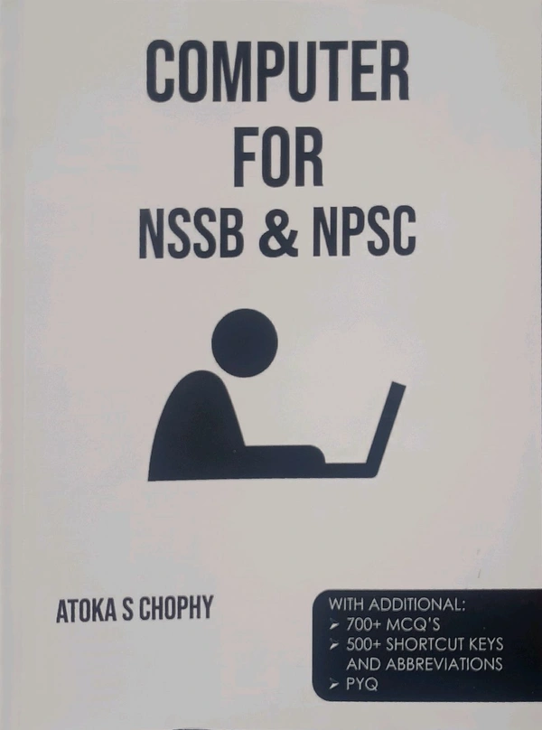 Computer For NSSB & NPSC By ATOKA S CHOPHY