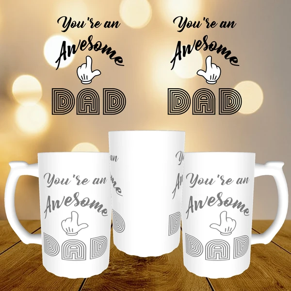 Beer Mug - You are an Awesome Dad