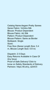 Saree - Catalog Name:*Aagam Pretty Sarees*Saree Fabric: Vichitra SilkBlouse: Product DependentBlouse Fabric: