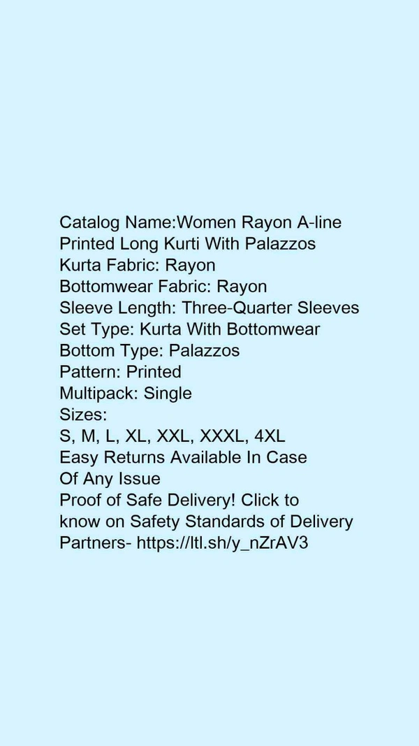Catalog Name:*Women Rayon A-line Printed Long Kurti With Palazzos*Kurta Fabric: RayonBottomwear Fabric: RayonSleeve Length: Three-Quarter SleevesSet Type: Kurta With BottomwearBottom Type: PalazzosPattern: PrintedMultipack - Catalog Name:*Women Rayon A-line Printed Long Kurti With Palazzos*Kurta Fabric: RayonBottomwear Fabr, S . M. XL .Xx