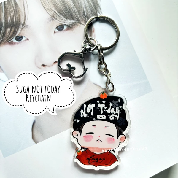 Suga Not Today Keychain